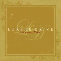 Lorene Drive : Romantic Wealth